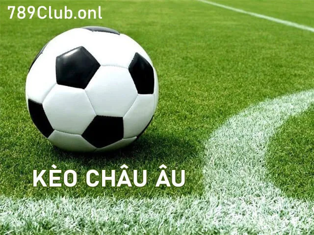 Kèo Châu Âu