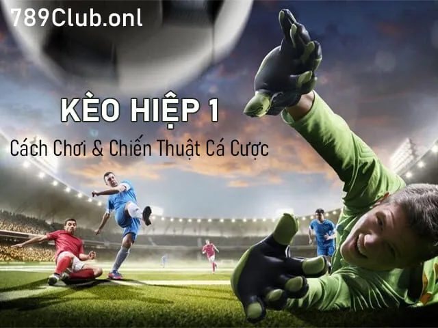 Kèo hiệp 1